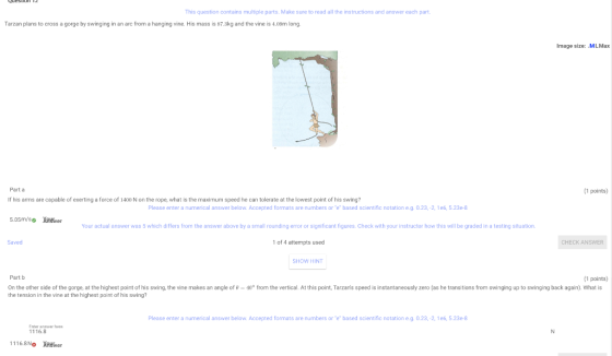 Questur 12 This question contains multiple parts. Make sure to read all the instructions and answer each part. Tarzan plans t