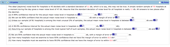 1. + -/14 points My Notes The ideal (daytime) noise-level for hospitals is 45 decibels with a standard deviation of 11 db; wh