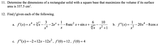 11. Determine the dimensions of a rectangular solid with a square base that maximizes the volume if its surface area is 337.5
