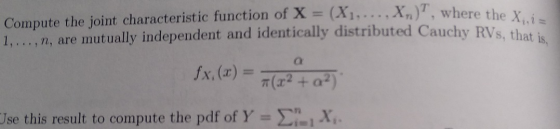 Compute the joint characteristic function of X = (X1, .. , X,,where the X,i = 1,... , n, are mutually independent and identic