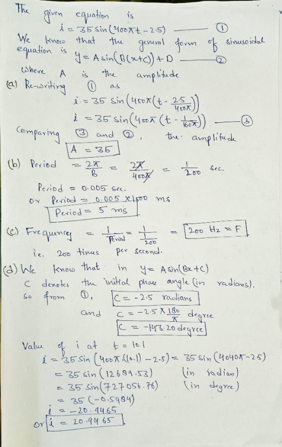 460) the given equation is i=35 sin (2007+ - 2.5) - 0 We know that the general form of sinuson equation is y= A sin (B(xt())
