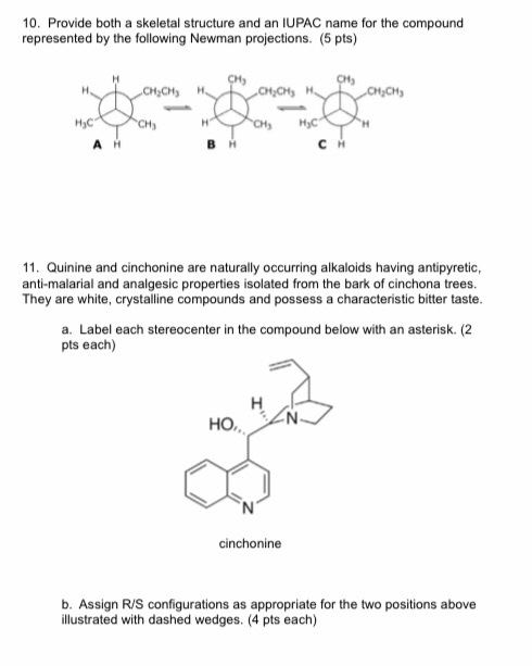 10. Provide both a skeletal structure and an IUPAC name for the compound represented by the following Newman projections. (5