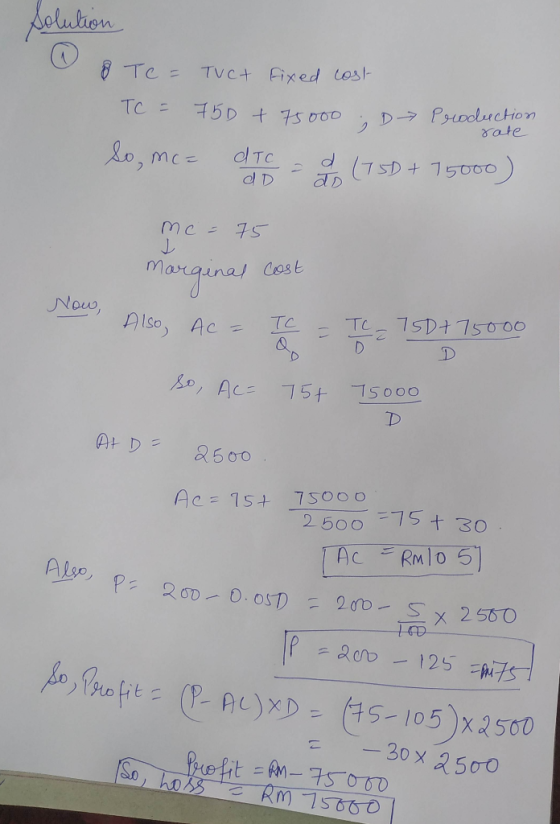 solution B TC = TVCt fixed cost TC = 75D + 75000 D Production So, mc= dic = I (TSD + 75000) rate dD mc - 75 Margenal cost Now