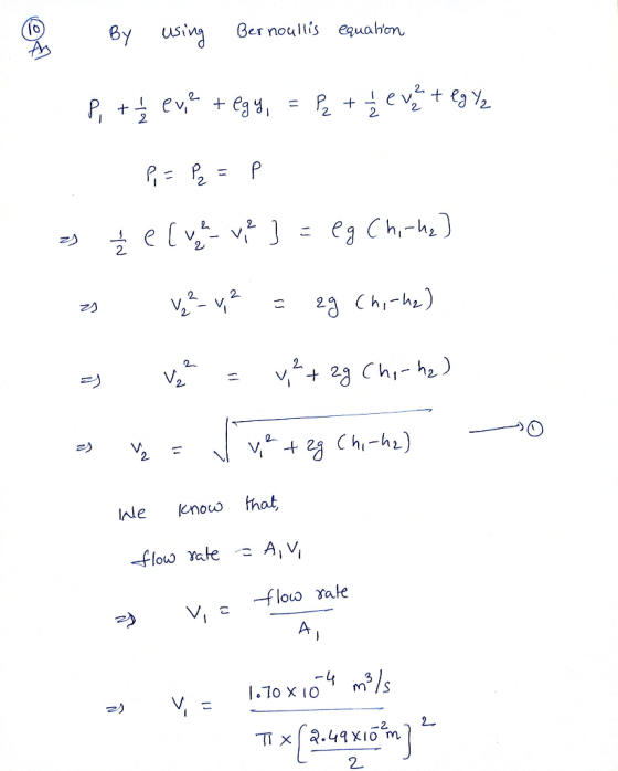 B By using Bernoullis Bernoullis equabon equation P, + 1/2 eve + egy, = ₂ + 1/ ever + eg Yz Р= P = Р Ž elveve ] = eg Chiche]