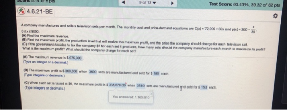 9 of 13 Test Score: 63.43%, 39.32 of 62 pts 4.6.21-BE A company manufactures and sole x television sets per month. The monthl