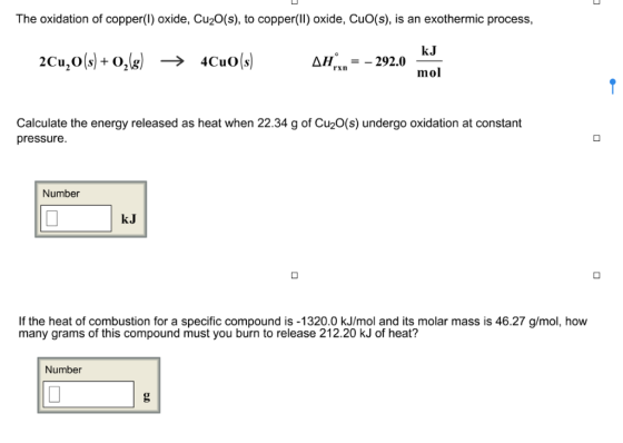 The oxidation of copper(l) oxide, Cu20(s), to copper(ll) oxide, CuO(s), is an exothermic process, kJ A292.0 rxn mol Calculate
