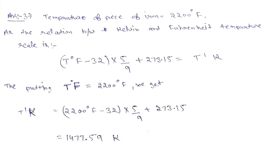 temprature Assi-3 ↑ Temprature of piece of iron = 2200 f. As the relation b/w Relvin and Fahrenheit I reale is! 1 (T°F-32) x