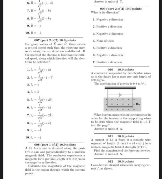 Answer in units of T. 6. B = 12-3-k) 7. B = 120-k) 8. B = 120+k) 9. B =-; 10. B =- 007 (part 2 of 2) 10.0 points For given va