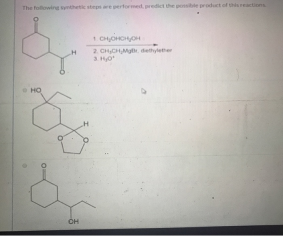 The following synthetic steps are performed, predict the possible product of this reactions. 1. cнoнcнон 2. снусн,MgOr, dieth