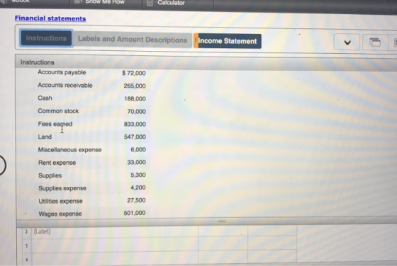 SHOW HOW T Calculator Financial statements Instructions Labels and Amount Descriptions Income Statement Instructions Accounts
