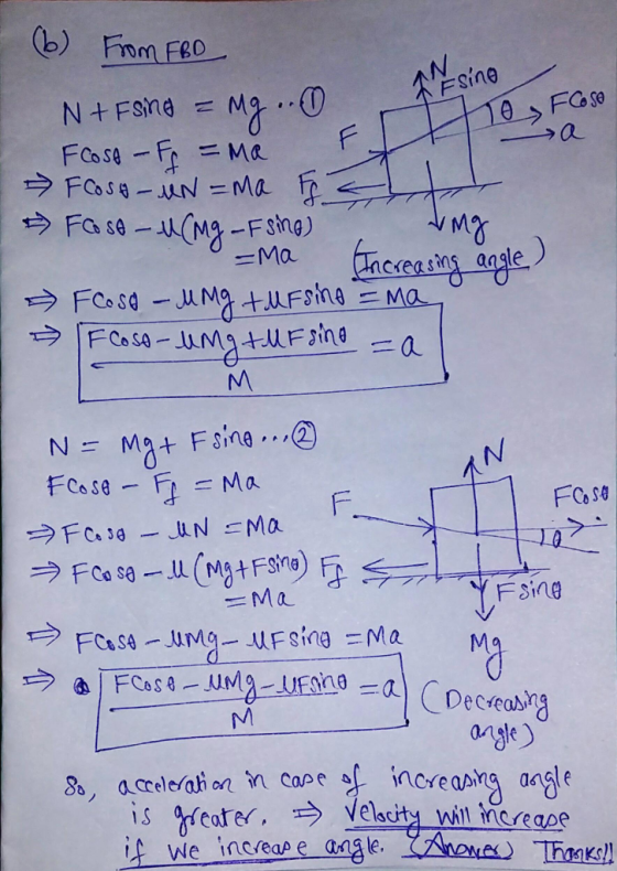 (b) Finm@○一 FSine 10 Fos M3 creasns angle ウFce se -.NMg-AkF sing M a ウ | FCosa-.UNI2-J.tESin,d=a Decreadng argte %, acreleration in cas e sf increasing angle eeTnak!