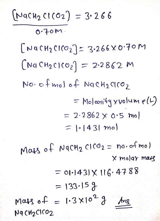(NaCH₂ C1 (O2) = 3: 266 0.70m. [na CH2 C1002]- 3.266X0.70M (NO CH2C1CO2 = 2:2862 m No. of mol of NacHa alco2 = Molarity x vol