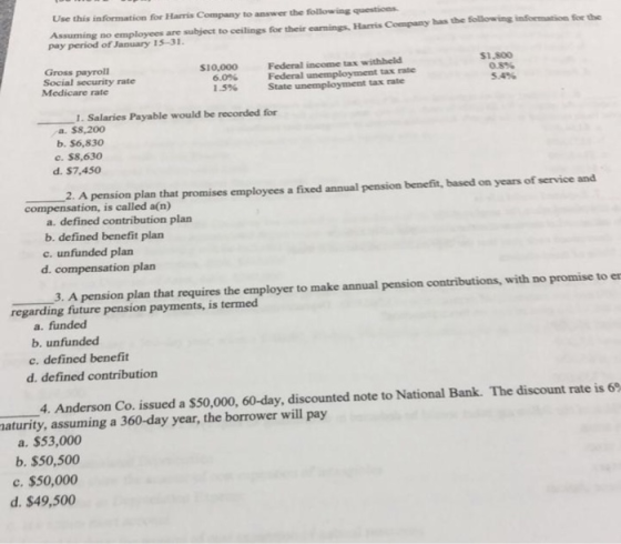 Use this information for Harris Company to answer the following questions Assuming no employees are subject to ceilings for t