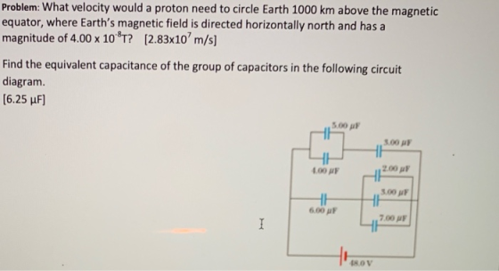 Problem: What velocity would a proton need to circle Earth 1000 km above the magnetic equator, where Earths magnetic field i