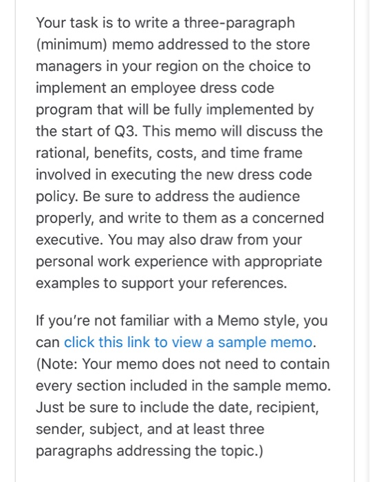 Your task is to write a three-paragraph (minimum) memo addressed to the store managers in your region on the choice to implem