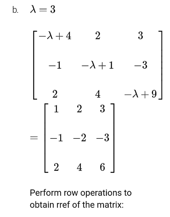 3 4 Perform row operations to obtain rref of the matrix:
