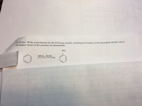 (8 pts) Write a mechanism for the following reaction, including the formation of the electrophile and the various resonance forms of the arenium ion intermediate. NO2 HNO,, H2SO.