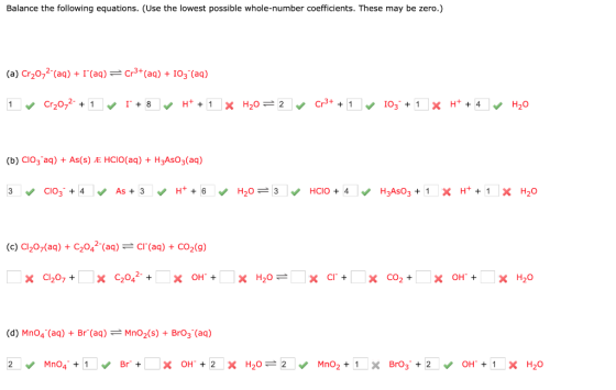 Balance the following equations. (Use the lowest possible whole-number coefficients. These may be zero.) (a) Cr2022(aq) + I (
