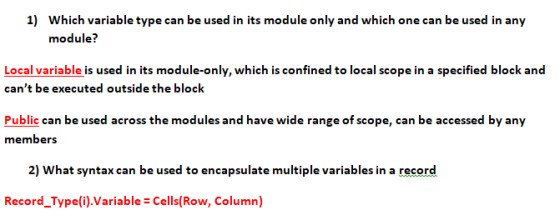 1) Which variable type can be used in its module only and which one can be used in any module? Local variable is used in its