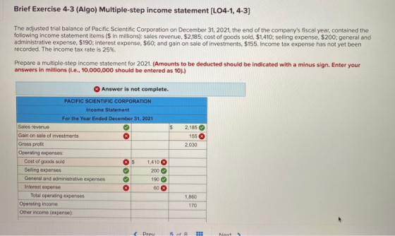 Brief Exercise 4-3 (Algo) Multiple-step income statement (L04-1, 4-3] The adjusted trial balance of Pacific Scientific Corpor