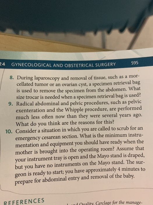 Y 24 GYNECOLOGICAL AND OBSTETRICAL SURGERY 595 8. During laparoscopy and removal of tissue, such as a more cellated tumor or