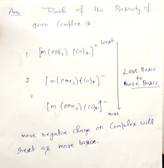 Ansi- Besicity of Rank of the complex is : given 20 least 11 lm (Popke) (60)4-) Less Basic 2. [m(p me 3) & Co)a] more Busic [