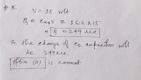 # 5. ve 15 volt. 8 = ceava 1664 15 -18 2249 vel So, the change of ce capaciton will be 249ree. I option (a) is comment