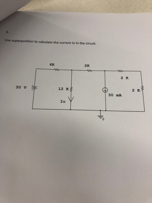 Use superposition to calculate the current lo in the circuit. 6K 2K 2 K 12 2 K 30 mA Io