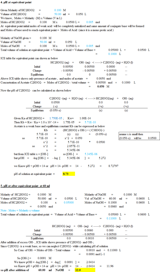 4. pH at equivalent point Given Molarity of HC2H302 = 0.100 M Volume of HC2H302 = 50.00 ml = 0.050 L We know, Moles = Molarit