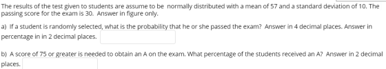The results of the test given to students are assume to be normally distributed with a mean of 57 and a standard deviation of