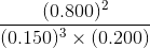 (0.800) (0.150)3 x (0.200)