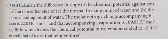 (P48.5 Calculate the difference in slope of the chemical potential against tem- perature on either side of (a) the normal fre