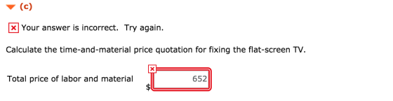 x Your answer is incorrect. Try again. Calculate the time-and-material price quotation for fixing the flat-screen TV. Total p