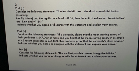 3 Part (a) Consider the following statement: If a test statistic has a standard normal distribution assuming that Ho is true