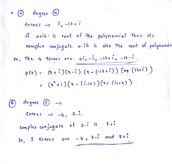 if atib.ử, Yoot of-Ihe polynomial then Hs complex conjugate a-ib is also the 0o1 of polynomi* Zeroes t Complex tonjugate o t-i 1ti So 3 モeroes are -4,