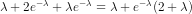 \lambda + 2e^{-\lambda} + \lambda e^{-\lambda} = \lambda + e^{-\lambda} (2 + \lambda)