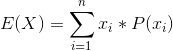 E(X) =Σ; + P(x:)