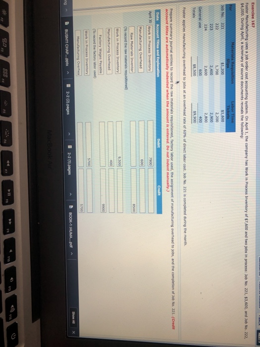 Exercise 167 Foster Manufacturing uses a job order cost accounting system. On April 1, the company has Work In Process Invent