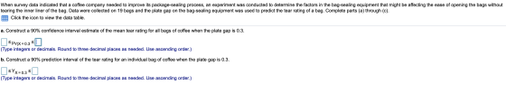 When survey data indicated that a coffee company needed to improve its package-sealing process, an experiment was conducted t