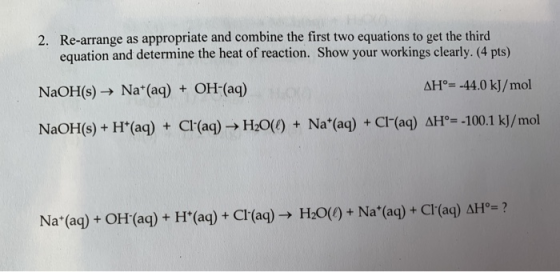 2. Re-arrange as appropriate and combine the first two equations to get the third equation and determine the heat of reaction