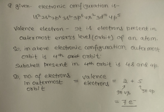 a given- electronic configuration if- 18²282266 382 3p6u8²3do ups Valence eleefron It is electrons present in outer most ener