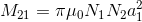 M_{21}=\pi \mu _{0}N_{1}N_{2}a_{1}^{2}