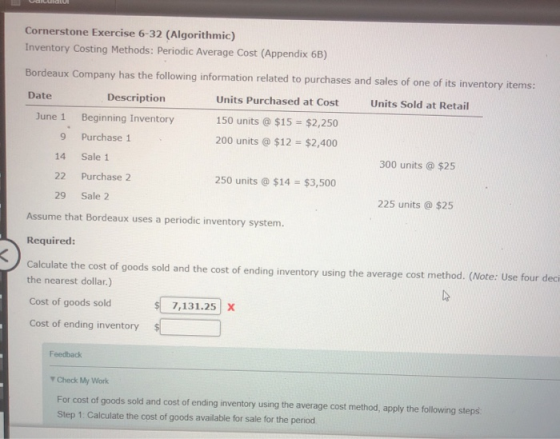 Cornerstone Exercise 6-32 (Algorithmic) Inventory Costing Methods: Periodic Average Cost (Appendix 6B) Bordeaux Company has t