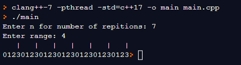 > clang++-7 -pthread -std=c++17 -o main main.cpp ?./main Enter n for number of repitions: 7 Enter range: 4 012301230123012301