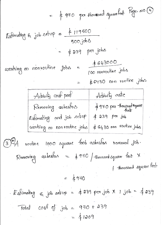 = $440 per thorgand square feet Page. no Estimating & job setup = $119500 5500 jobs * $ 239 per jobs $643000 working on nonro