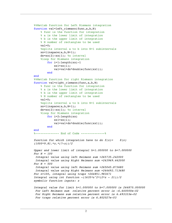 %% Matlab function for Left Riemann integration function val=left_riemann(func, a,b,N) % func is the function for integration