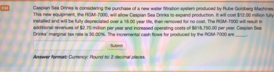 838 Caspian Sea Drinks is considering the purchase of a new water filtration system produced by Rube Goldberg Machines This n