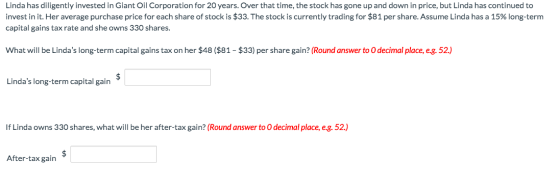 Linda has diligently invested in Giant Oil Corporation for 20 years. Over that time, the stock has gone up and down in price,