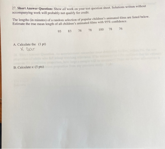 27. Short Answer Question: Show all work on your test question sheet. Solutions written without accompanying work will probab