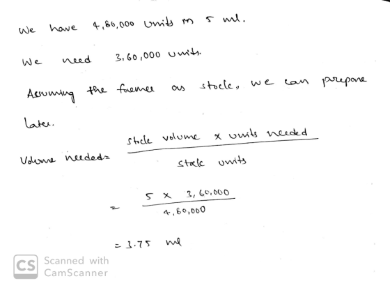 4,80,000 units n We have s ml. We need 3,60,000 units. can Assuming the as stocle, we prepare faence later. stacle volume x u